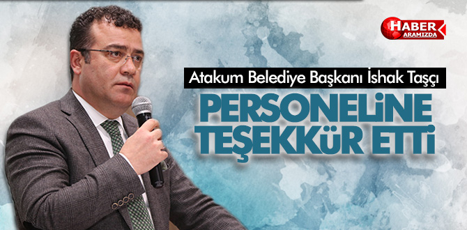 TAŞÇI’DAN PERSONELE TEŞEKKÜR