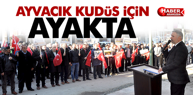 AYVACIK KUDÜS İÇİN AYAKTA