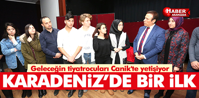 Geleceğin tiyatrocuları Canik’te yetişiyor