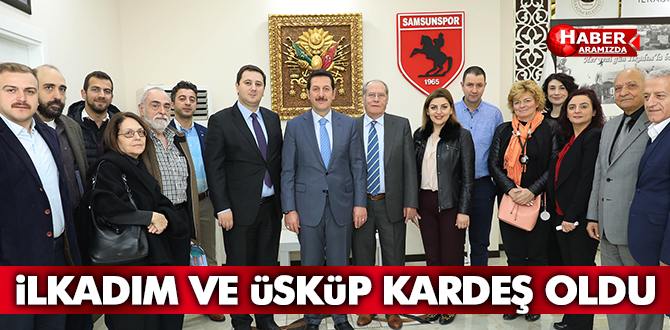 İlkadım ve Üsküp Kardeş Şehir Olacak…
