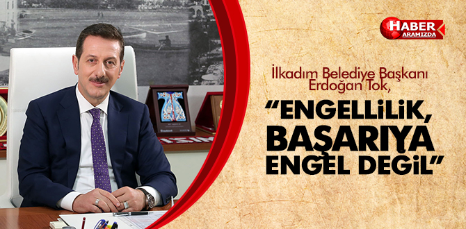 Tok’ tan 3 Aralık Dünya Engelliler Günü Mesajı
