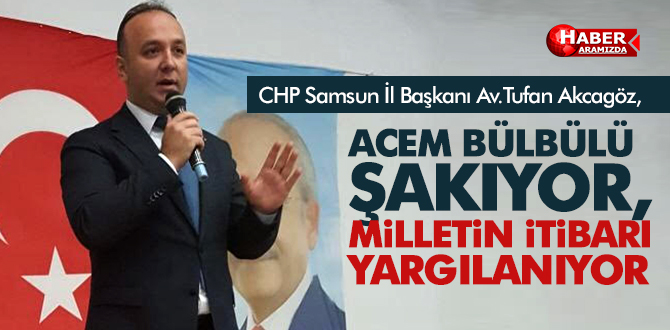 ACEM BÜLBÜLÜ ŞAKIYOR, MİLLETİN İTİBARI YARGILANIYOR