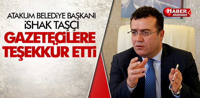 Başkan Taşçı’dan gazetecilere teşekkür