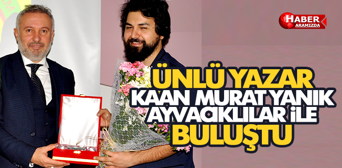 Ünlü Yazar Kaan Murat Yanık Ayvacıklılar ile Buluştu