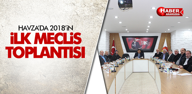 Havza 2018’in İlk Meclis Toplantısını Yaptı