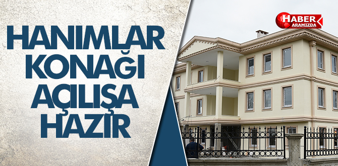 Aşağıçinik Hanımlar Konağı Açılışa Hazırlanıyor
