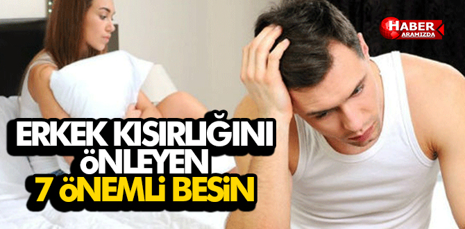 ERKEK KISIRLIĞINI ÖNLEYEN 7 ÖNEMLİ BESİN