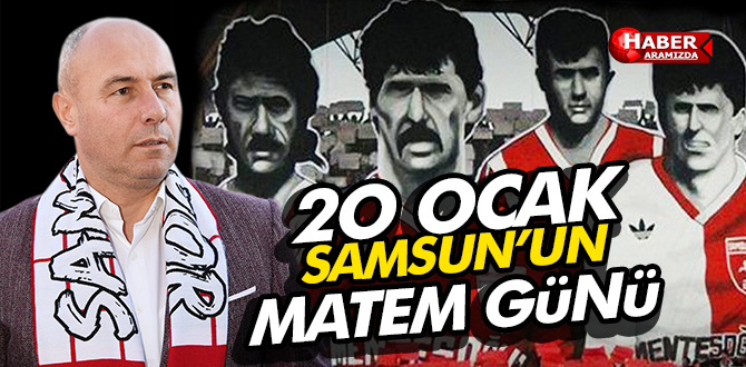 Başkan Togar,  ’20 Ocak Samsun’un matem günü’