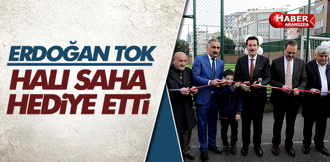 Erdoğan Tok Halı Saha Hediye Etti