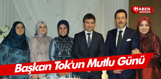 Başkan Tok’un Kızı Büşra Tok Evliliğe İlk Adımı Attı