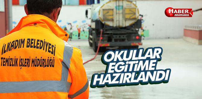 Okullar Eğitime Yeniden Hazırlandı