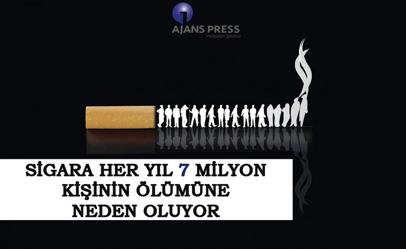 SİGARA HER YIL 7 MİLYON KİŞİNİN ÖLÜMÜNE NEDEN OLUYOR