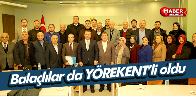 Balaçlılar da YÖREKENT’li oldu