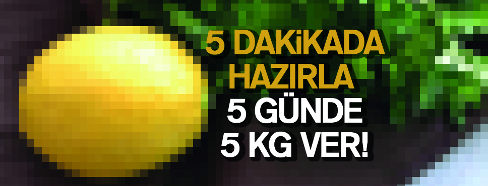 5 Dakikada Hazırla 5 Günde 5 Kg Ver!