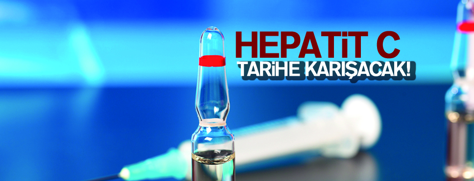 HEPATİT C TARİHE KARIŞACAK!