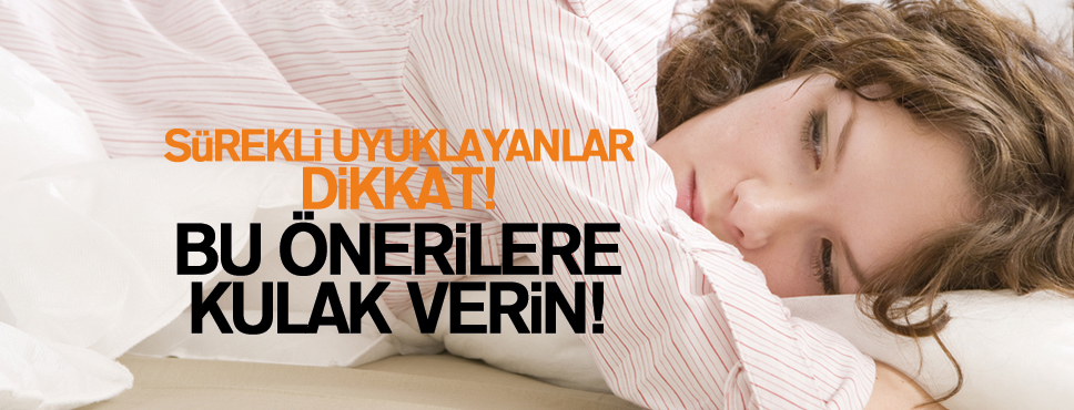 UYUKLAMA İSTEĞİNE KARŞI 8 ETKİLİ ÖNERİ!