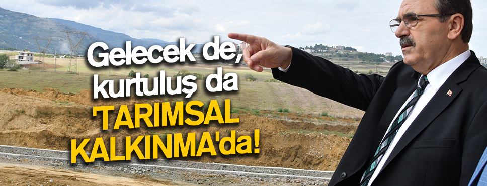 Başkan Zihni Şahin Gelecek de, Kurtuluş da Burada