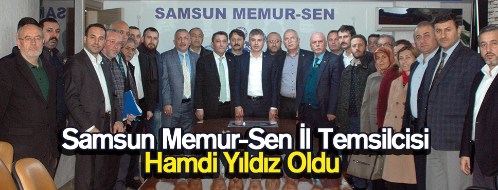 Samsun Memur-Sen İl Temsilcisi Hamdi Yıldız