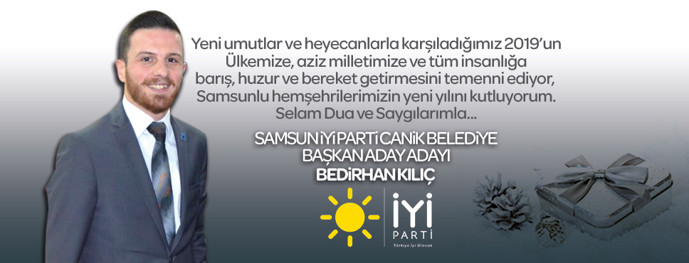 Samsun İYİ Parti Canik Belediye Başkan Aday Adayı Bedirhan Kılıç