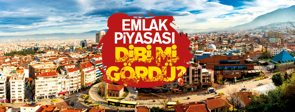 Emlak fiyatları dibi gördü mü?