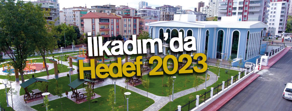 İlkadım’da Hedef 2023