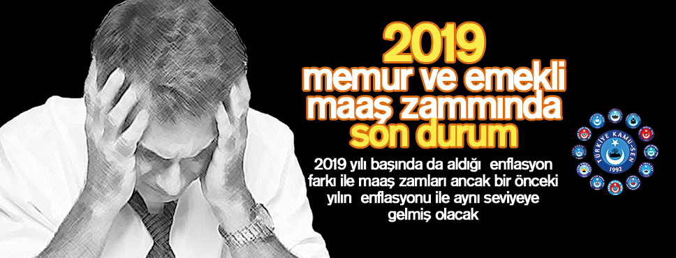 2019 memur ve emekli maaş zamları