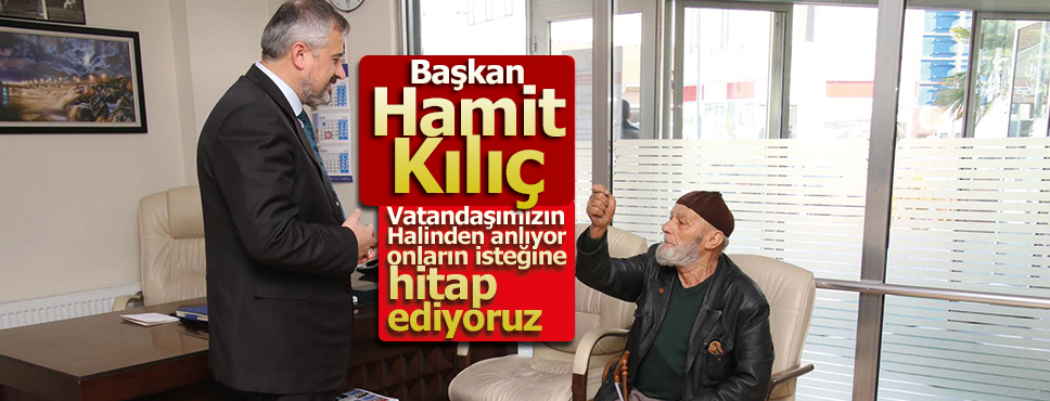 Başkan Kılıç Bafra’da Yüreklere Dokunuyor