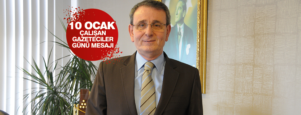 Murzioğlu, 10 Ocak Çalışan Gazeteciler Günü’nü kutladı