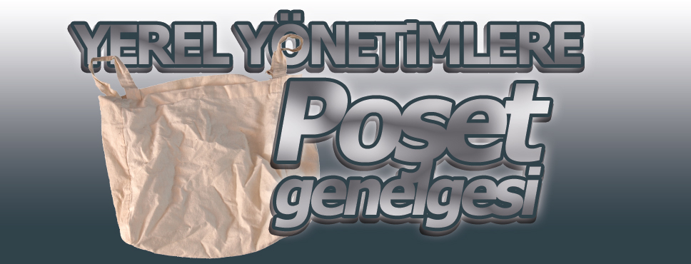 Yerel Yönetimlere Poşet Genelgesi