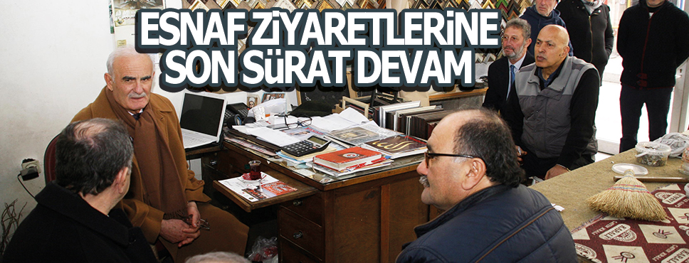 Milletvekili Yılmaz,  esnaf ziyaretleri gerçekleştirdi
