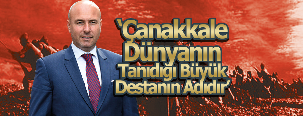 Başkan Togar’dan, 18 Mart Çanakkale Zaferi ve Şehitleri Anma Günü Mesajı