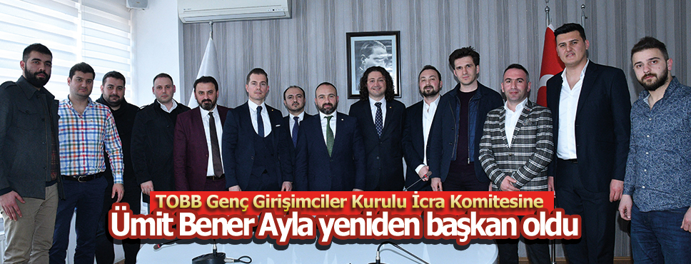 Ümit Bener Ayla yeniden başkan