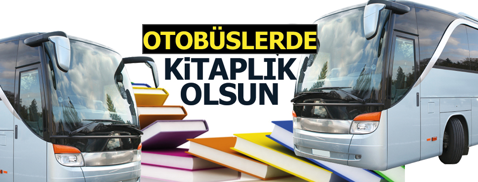 OTOBÜSLERDE KİTAPLIK OLSUN