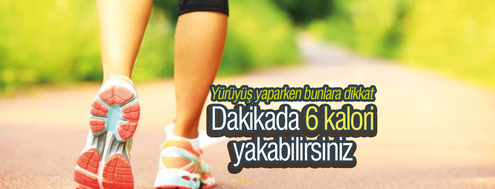 DOĞRU YÜRÜYÜŞ YAPMANIN 6 PÜF NOKTASI