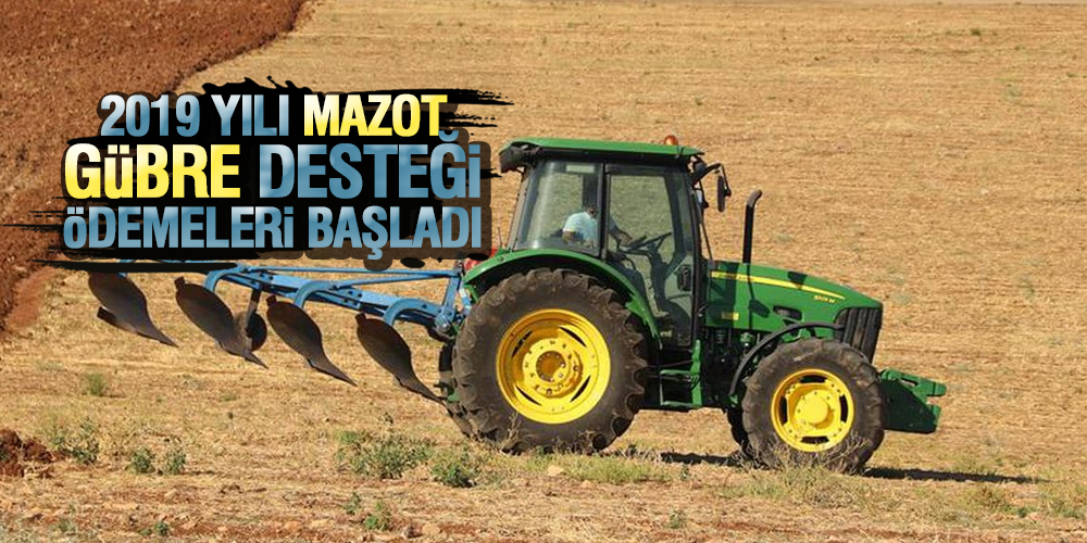 2019 YILI MAZOT GÜBRE DESTEĞİ ÖDEMELERİ BAŞLADI
