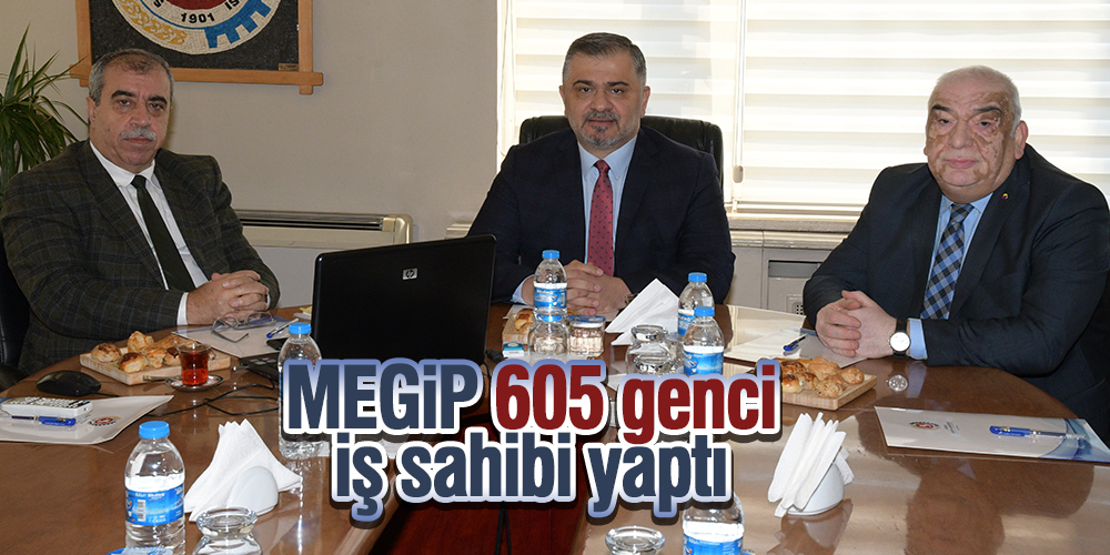 MEGİP 605 genci iş sahibi yaptı
