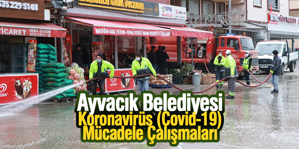Ayvacık Belediyesi Koronavirüs (Covid-19) Mücadele Çalışmaları