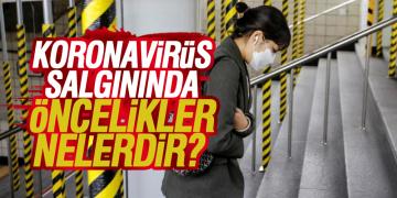 KORONAVİRÜS SALGININDA ÖNCELİKLER NELERDİR?