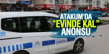 Atakum Zabıtası’ndan ‘Evde Kal’ anonsu