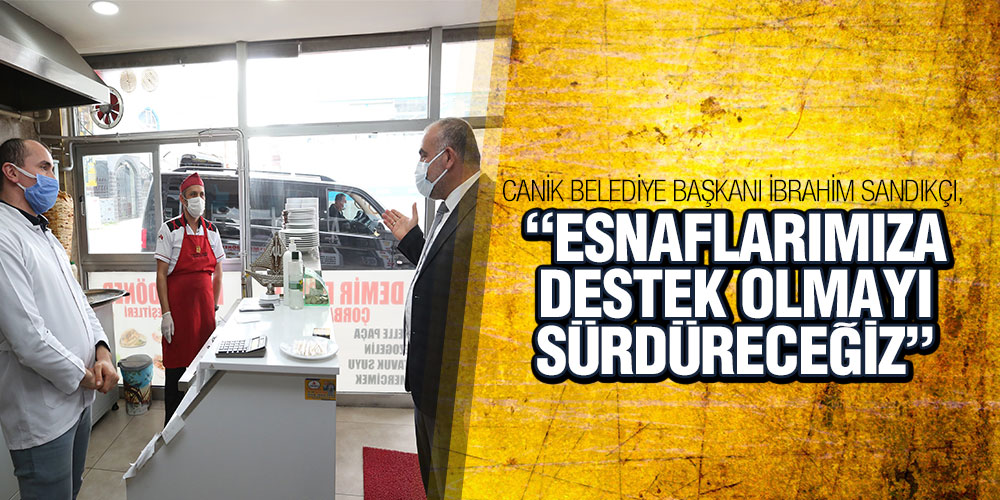 Başkan Sandıkçı Esnaf Ziyaretinde