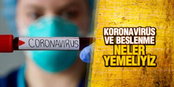 KORONAVİRÜS VE BESLENME