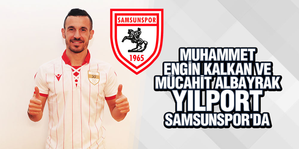 Yılport Samsunspor’a İki Yeni İsim Daha Katıldı