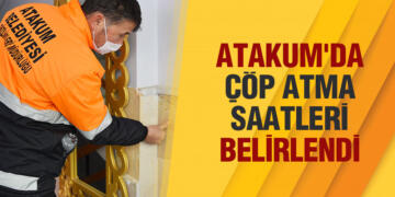 ATAKUM’DA ÇÖP ATMA SAATLERİ BELİRLENDİ 