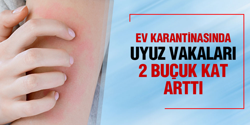 EV KARANTİNASINDA UYUZ VAKALARI 2 BUÇUK KAT ARTTI
