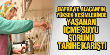 Bafra ve Alaçam’ın Memba Kalitesindeki Su Büyük Sevince Yol Açtı