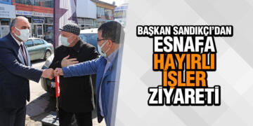 BAŞKAN SANDIKÇI’DAN ESNAFA HAYIRLI İŞLER ZİYARETİ