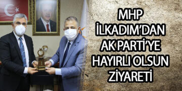 MHP İLKADIM’DAN AK PARTİ’YE HAYIRLI OLSUN ZİYARETİ