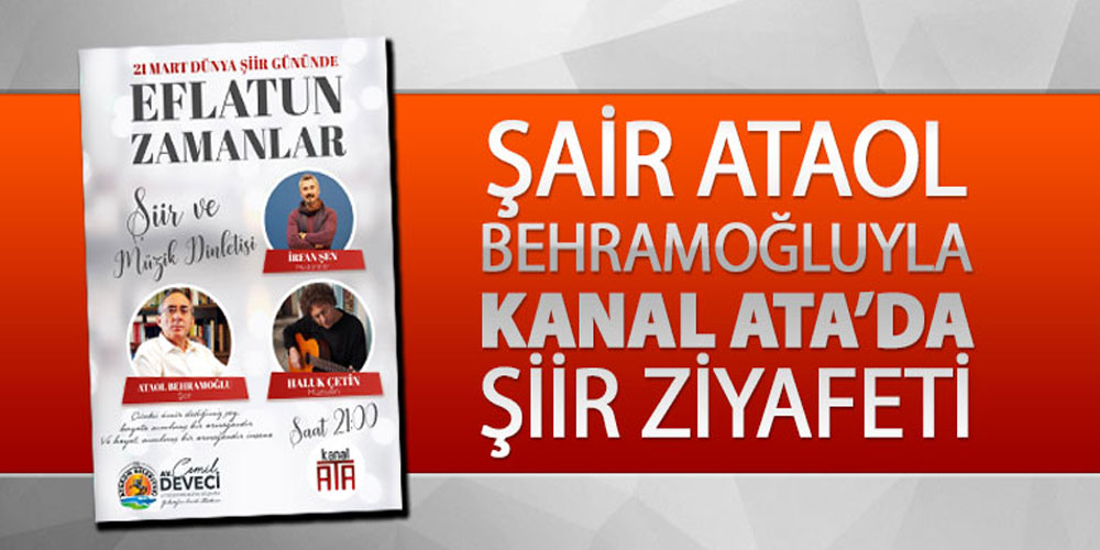 Usta Şair Ataol Behramoğlu, Kanal ATA’ya konuk oluyor