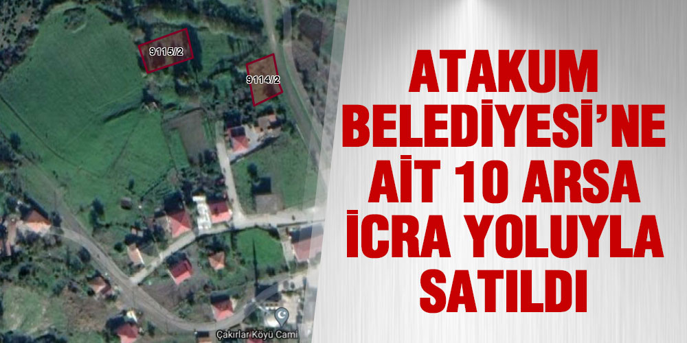Atakum Belediyesi’ne ait 10 arsa icra yoluyla satıldı