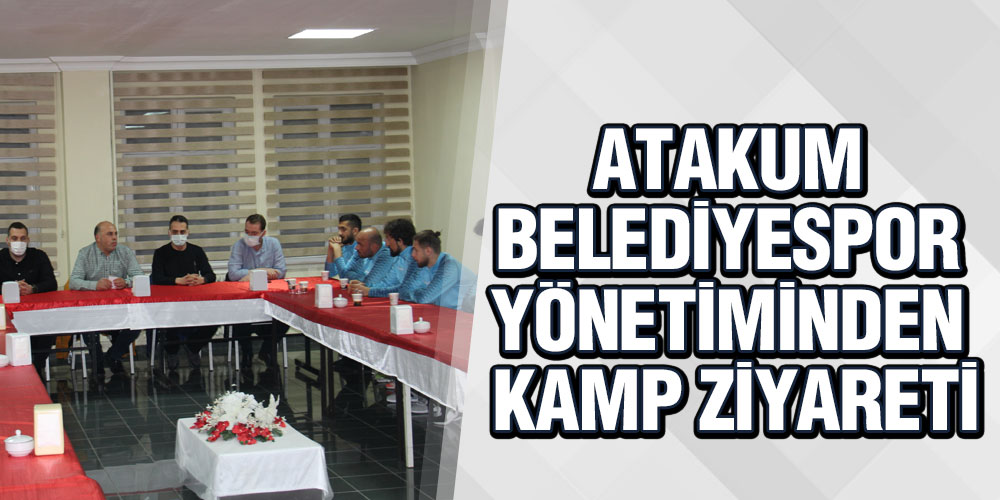 Atakum Belediyespor Yönetiminden Kamp Ziyareti